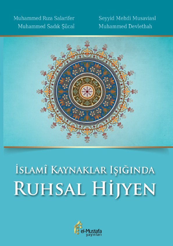 İslamî Kaynaklara Göre RUHSAL HİJYEN