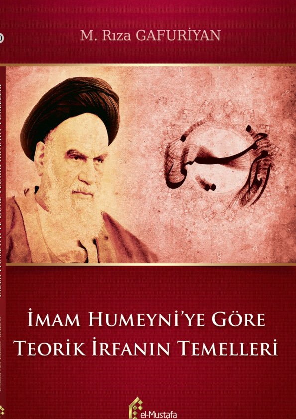 İmam Humeyni'ye Göre Teorik İrfanın Temelleri