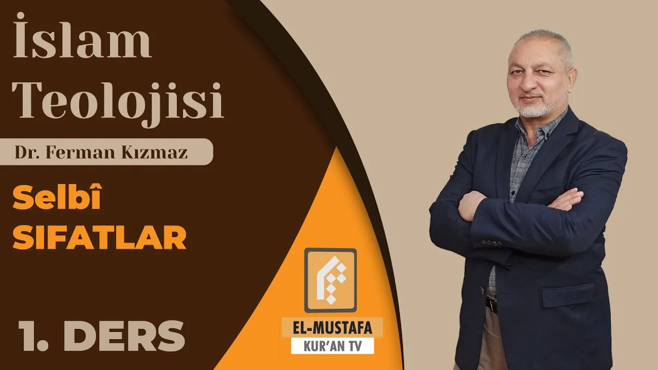 İSLAM TEOLOJİSİ 8 | SELBİ SIFATLAR